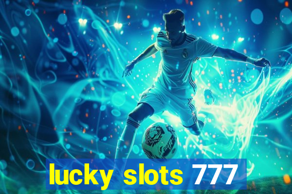 lucky slots 777